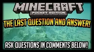 THE LAST QUESTION & ANSWER (Minecraft Pocket Edition) - Farewell Series Prequel