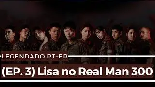 [LEGENDADO PT-BR] (EP.3) Lisa no Real Man 300 (LINK NA DESCRI&Ccedil;&Atilde;O)
