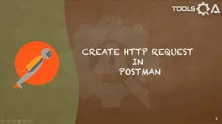 Postman Tutorial #6 - Create HTTP Request In Postman