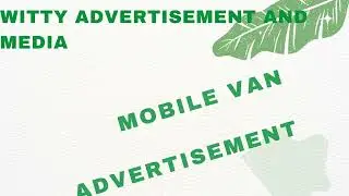MOBILE VAN ADVERTISEMENT (WITTY ADVERTISEMENT AND MEDIA)@+91 96541 70414