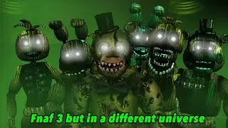 Fnaf 3 if it was in a Different Timeline (Speed Edit)