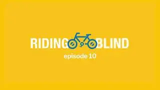 Riding Blind | Episode 10 | Why is accessibility inaccessible?