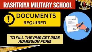 RMS CET 2025 Document Required|Rashtriya Military School Admission Form Filling Guide  CET 2025 Form
