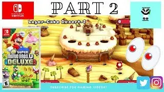 New Super Mario U Deluxe Part 2- Nintendo Switch PanBowsGaming