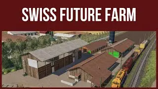 Farming Simulator 19 - Map Review - SWISS FUTURE FARM