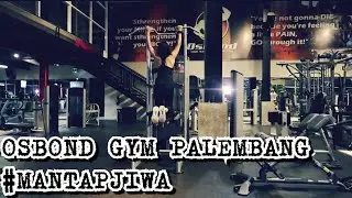 Osbond gym palembang #Mantapjiwa