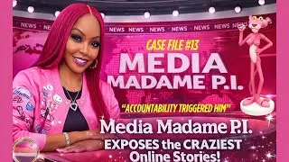🎙️ MEDIA MADAME P.I. &mdash; CASE 13 &ldquo;Accountability Makes People Uncomfortable&rdquo;