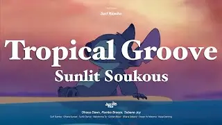 CONGOLESE JAZZ & SOUKOUS RUMBA | Ohana&rsquo;s Wave-Lit Sunshine, Tropical Rumba Playlist