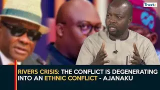 Rivers political crisis: This whole conflict is degenerating into an ethnic conflict - Ajanaku