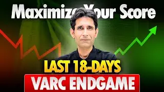 CAT 2025 | Last 18 Days VARC Strategy (ENDGAME) Himanshu Sir MBA Pathshala
