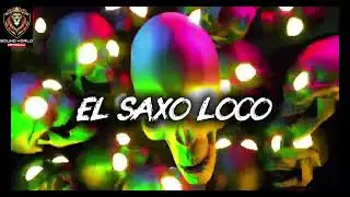 EL SAXO LOCO REMASTER | DJ DEVIL 