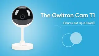 How to Set Up & Install The Owltron Cam T1