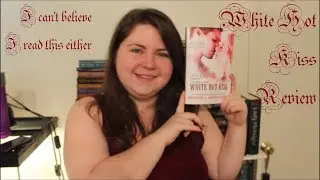 White Hot Kiss Review