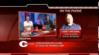 Trail Blazers Courtside - Casey Holdahl From Team USA Camp
