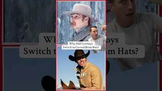 Why Did Cowboys Switch to Curved Brim Hats? #history #facts #didyouknow #farmlife