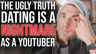 Dating is a NIGHTMARE as a Youtuber - The Ugly Truth | #grindreel