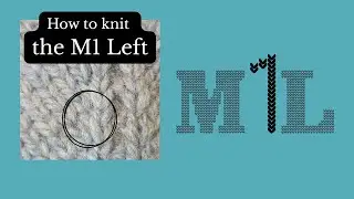 How to knit the Make one Left (M1L)