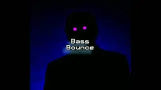 Bass Bounce