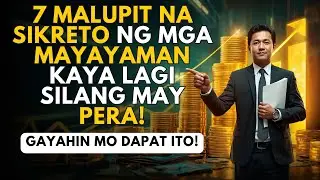 Sikreto ng Utak ng May Pera: 7 Mental Habits ng Mga Pilipino na Laging Umaangat sa Buhay