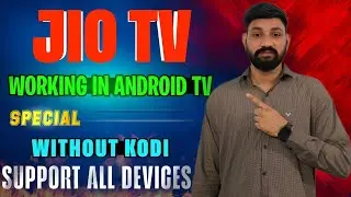 Jio TV Working in Android TV ( No Need Kodi ) | Jio TV Working in All Devices | Sukhpal Technical