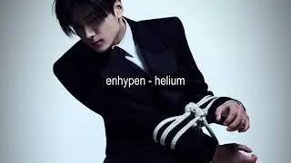 enhypen - helium (speed up)