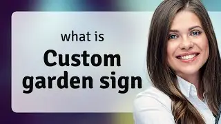 Unlock the Secret of Personalizing Your Garden: The Magic of Custom Garden Signs