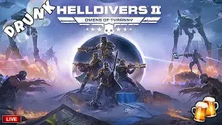 DRUNK Helldivers 2 w/ Friends - GALACTIC EMERGENCY!