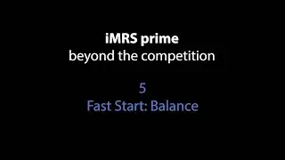 iMRS prime - beyond the competition: 5 - Fast Start Balance