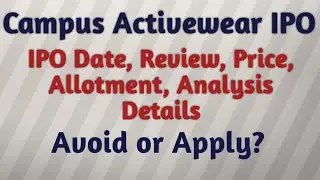 Campus Activewear IPO Date, Review, Price, GMP, Allotment, Analysis Details | Avoid or Apply