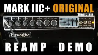 Mesa/Boogie IIC+ OG SimulClass - Reamp Demo