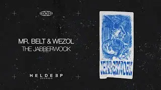Mr. Belt & Wezol &ndash; The Jabberwock (Official Audio)