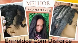 Acabamento Entrelace Cabelo Liso o com Disfarce