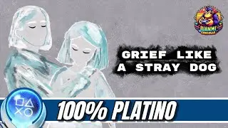 Grief Like a Stray Dog // Gu&iacute;a Platino // Walkthrough // 100% Achievements Trofeos Logros