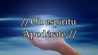 Grupo Emanuel : 8. Oh, Espiritu, Apoderate LETRA