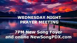 Wednesday Night Prayer Meeting & James Study Pt.4