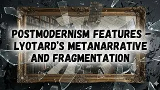 Postmodernism | Metanarratives, Fragmentation & Anti-Heroes (Wide Sargasso Sea, Slaughterhouse-Five)