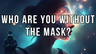 Who Are You Without the Mask  Ego Death Part 1 of A Soul Trilogy