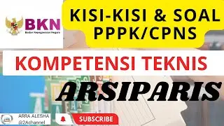 SOAL PPPK ARSIPARIS KOMPETENSI TEKNIS #pppk #arsip #pppkteknis #p3k #pppknonguru #pppk2023