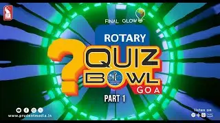 Rotary Quiz Bowl Goa | Part 1 | Prudent | 050324