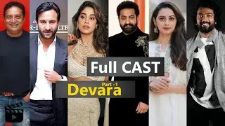 Devara Movie Full Cast Real Name & Age with More Info | Devara Part -1 Cast