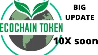 ECOCHAIN TOKEN NEW UPDATE