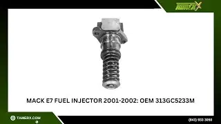 Mack E7 Fuel Injector 2001-2002: OEM 313GC5233M