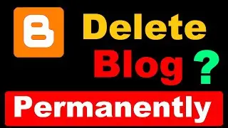 How to Delete Blogger Account | Blogger Website Delete Permanently (2022)