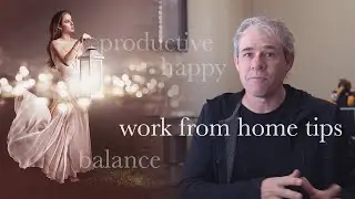 Productivity Tips: Work From Home and be happy!