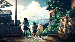 After School &bull; Romantic Music, Calming Music, Instrumental Music | ChilledMind - Relaxing Music
