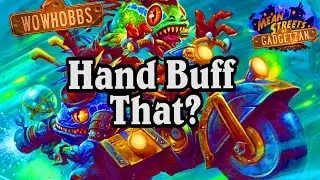 Hand Buff That? ~ Mean Streets of Gadgetzan ~ Hearthstone