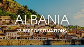 Best Destinations in Albania Worth Visiting | Travel Guide