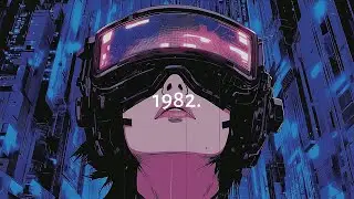 １９８２　ＶＩＳＩＯＮＳ　// Synthwave, Cyberwave, Retrowave, Studywave
