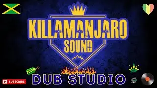 Legendary KILLAMANJARO Sound System DUB STUDIO' Big tunes none stop 🌍 🔥 🇯🇲