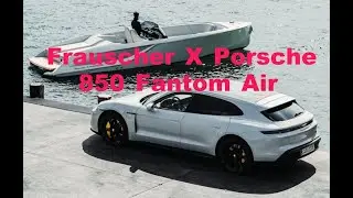 Our test: Frauscher X Porsche - 850 Fantom Air (super electric boat)